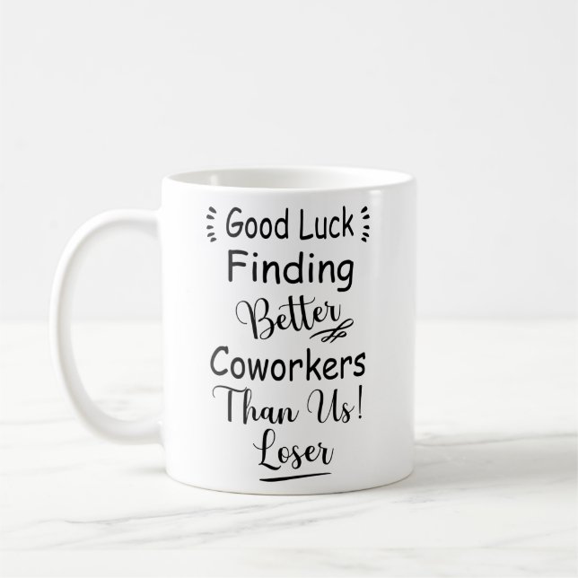 Mug Bonne Chance Trouver De Meilleurs Collaborateurs Q (Gauche)