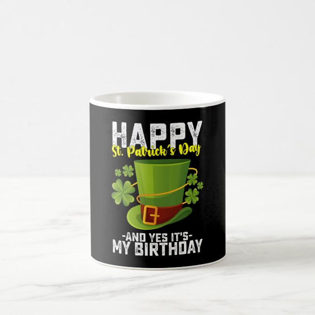 Mug Bonne Saint Patrick et oui c'est mon anniversaire (Centre)