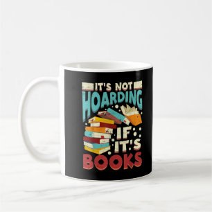 Mug Bookwork Il Ne Pas Hoarding Si Ses Livres Hoa