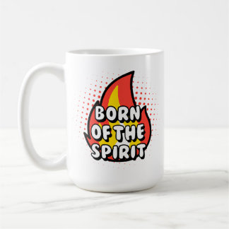 Mug Born of The Spirit, Christian quotes