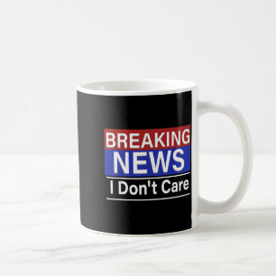 Mug Breaking News Je m'en fiche humour sarcasme Tv