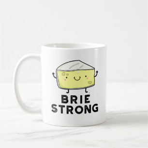 Mug Brie Strong Funny Pun de fromage positif