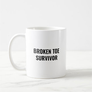 Mug Broken Toe Survivor Funny Get Well Gift