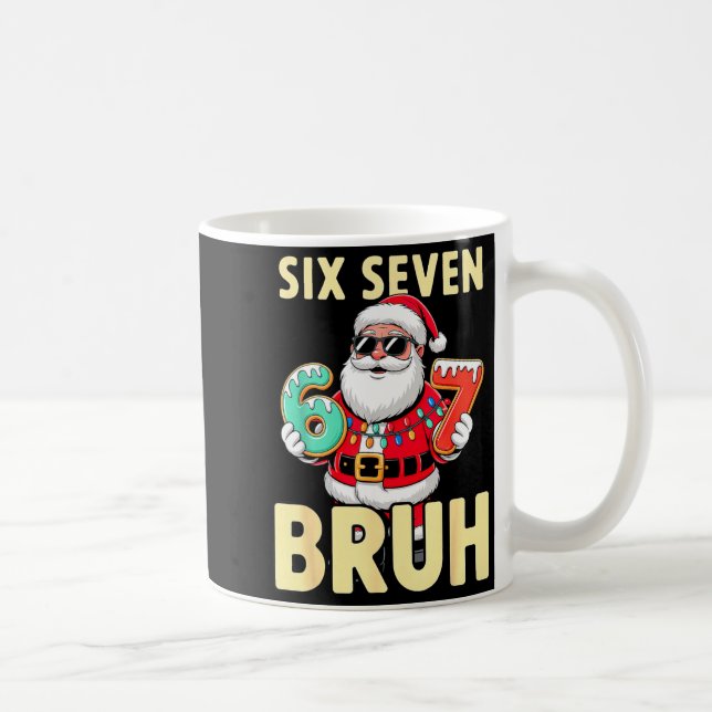 Mug Bruh 67 Christmas Six Seven Meme Santa Boys 6 7 Ch (Droite)