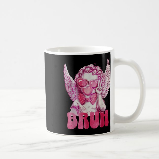 Mug Bruh Cupid Valentines Jour drôle Sarcastique (Droite)