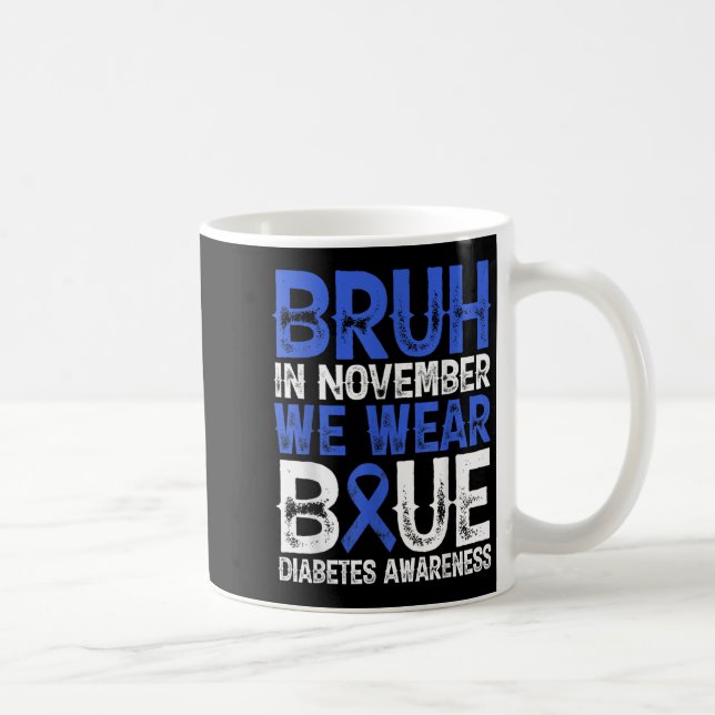 Mug Bruh En Novembre Nous Portons Blue Diabetes Sensib (Droite)