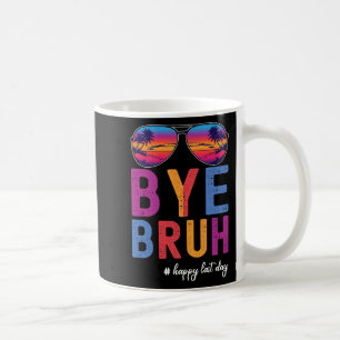 Mug Bruh Enseignant Joyeux Jour Dernier De L'École Bon