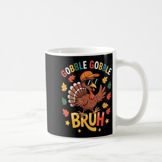 Mug Bruh Funny Thanksgiving Turkey Gobble Shirt Boys G (Droite)