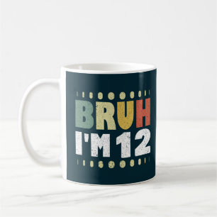 Mug Bruh I'm 12 Douzième anniversaire filles garçons V