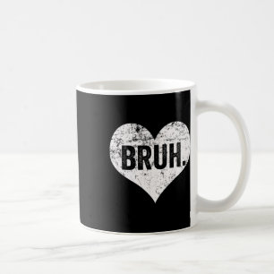 Mug Bruh Mème Drôle Dire Bro Salutation Ados Boys Val