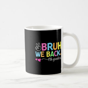 Mug Bruh on est de retour élèves de 6e année Retro Ret