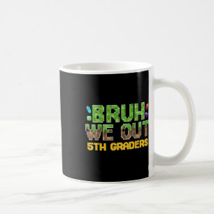 Mug Bruh We Out élèves de 5e dernier jour de classe