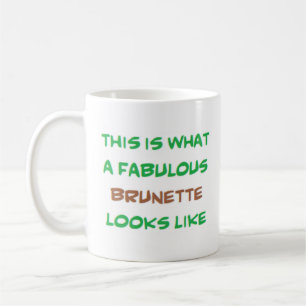 Mug brunette, fabuleuse