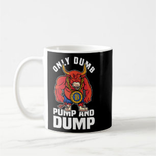 Mug Btc Bull Market Dumb Pompe Et Dépouille Cryptomonn