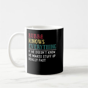 Mug Bubba connaît tout le cadeau de Fête des pères pou