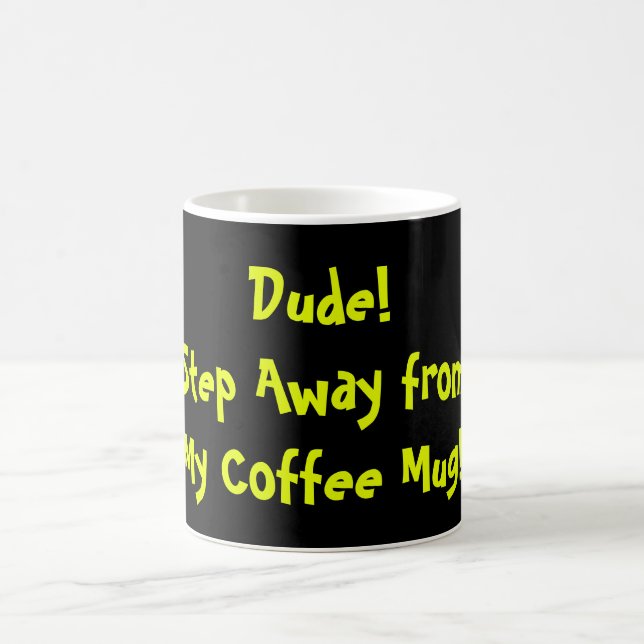 Mug Bureaux "DUDE'S" Café Mug, ne touchez pas (Centre)
