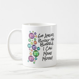 Mug Burn My Bubble Citation Inspirationnelle