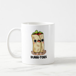 Mug Burritoes Funny Burrito Pun