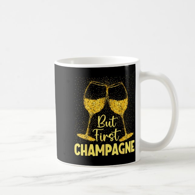 Mug But First Champagne Funny New Year Holiday-season  (Droite)