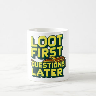 Mug Butin d'abord, questions plus tard – Citation de j