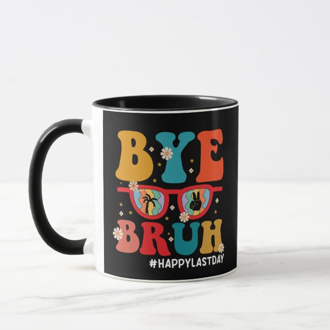 Mug Bye Bruh enseignant heureux le dernier jour de l'é (Gauche)