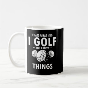 Mug C’est ce que je fais I GOLF & I Know Things Funny 