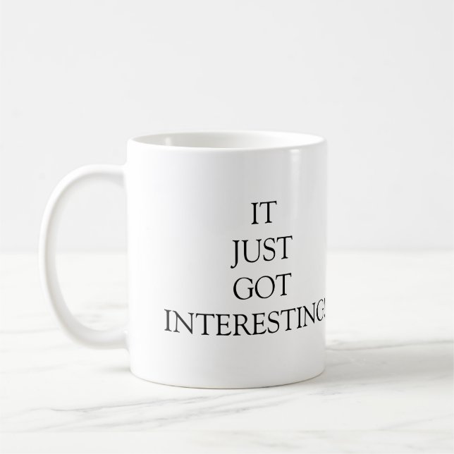 Mug Ça A Juste Été Intéressant (Gauche)