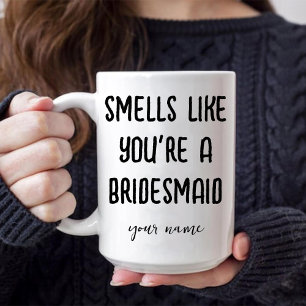 Mug Ça sent comme si vous êtes Demoiselle d'Honneur Pr