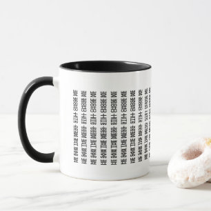 Mug Caché dans la foi – Il a vu un désordre. Pourtant
