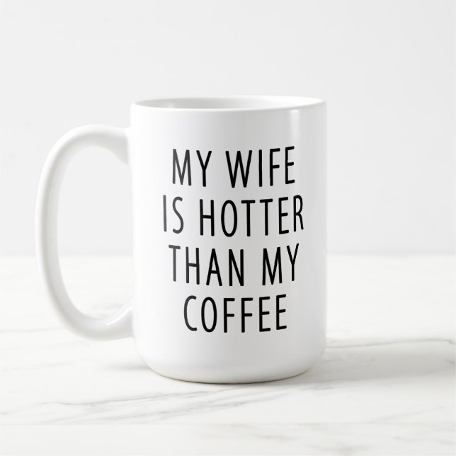 Mug cadeau amusant Ma femme est plus chaude que mo (Gauche)