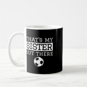 Mug Cadeau de foot pour frère C'est ma sœur' Frère foo