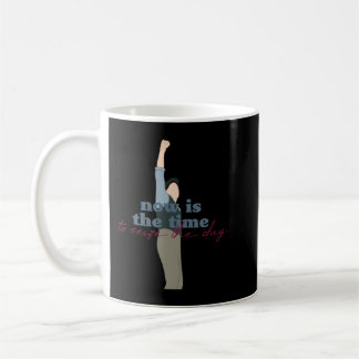 Mug Cadeau De Jour Pour Maintenant Est Le Moment De Sa