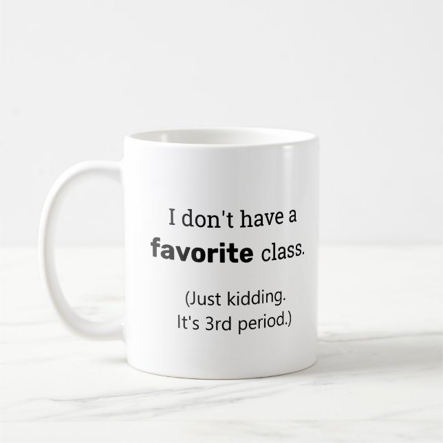 Mug Cadeau drôle de professeur période préférée de (Gauche)