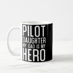 Mug Cadeau Fille de Pilote Homme Mon Père Est Un Héros