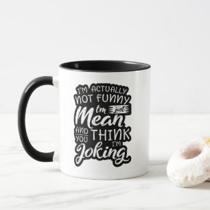 Mug Cadeau sarcastique méchant Je ne suis pas vraiment