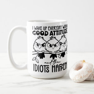 Mug Cadeaux de citation d'oiseau drôle Idiots Happen