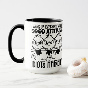 Mug Cadeaux de citation d'oiseau drôle Idiots Happen