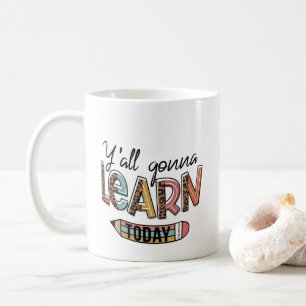 Mug Cadeaux drôles pour enseignants, Vous allez appren