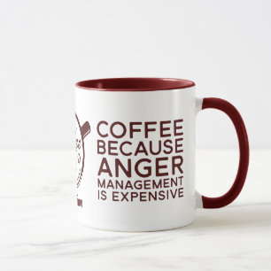 Mug Café amusant parce que la gestion de la colère coû