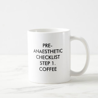 MUG CAFÉ DE PRE-ANAESTHETIC CHECKLISTSTEP 1., PRE-AN…
