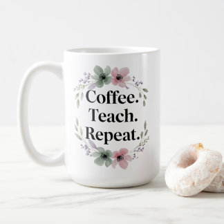 Mug Café. Enseigner. Recommencer. - Enseignant Floral