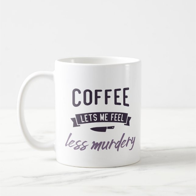 Mug Café, je me sens moins meurtrier. (Gauche)
