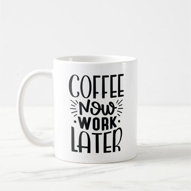 Mug Café maintenant travailler plus tard (Gauche)