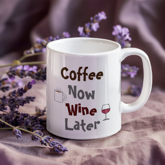 Mug Café Maintenant, Vin Plus Tard