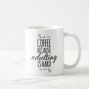 Mug Café parce qu'adulting est dur