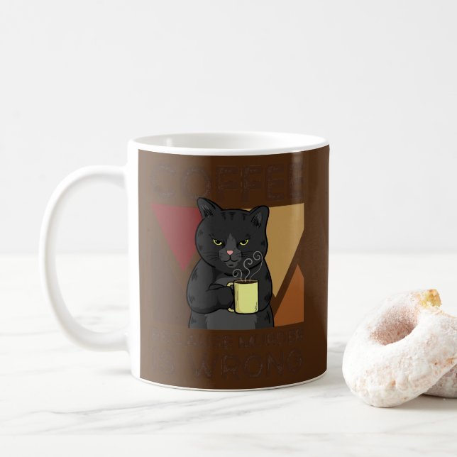 Mug Café Parce Que Le Meurtre Est Mal  (Avec donut)