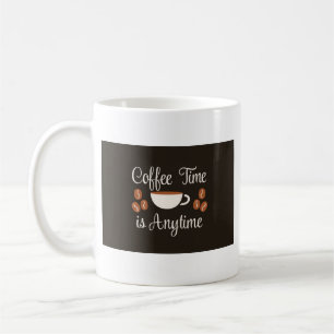 Mug ☕ Café Time est en tout temps - Amusant et amoureu