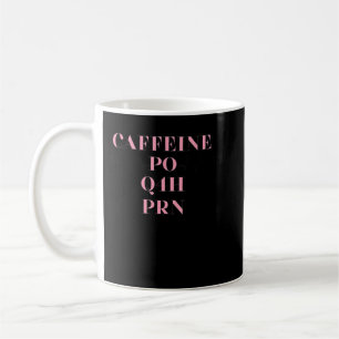 Mug Caféine PO Q4H PRN Docteur Infirmière Cadeau