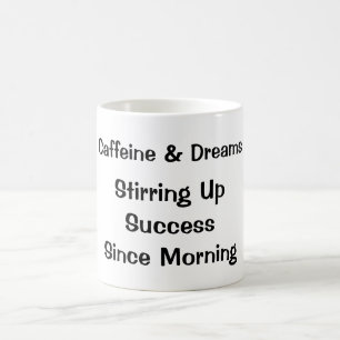 Mug Caféine & Rêves : Réussite