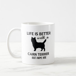 Mug Cairn Terrier La vie personnalisée est meilleure